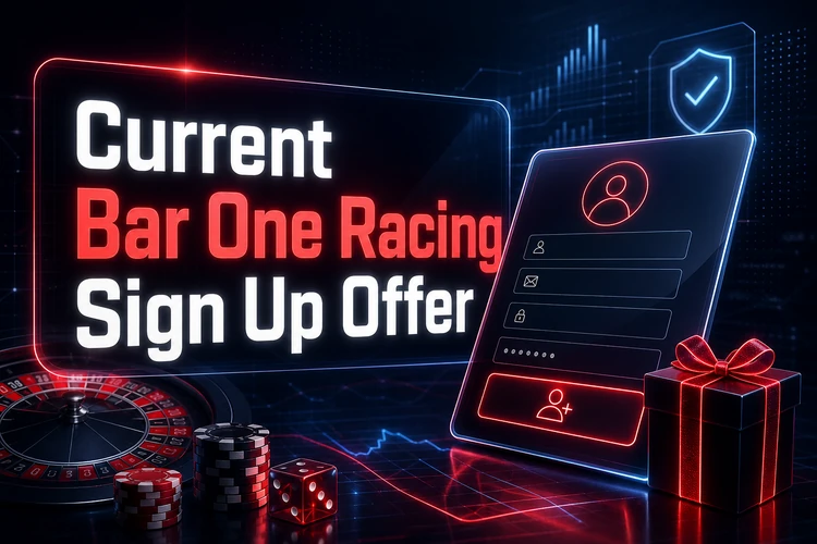 Current Bar One Racing Sign Up Offer